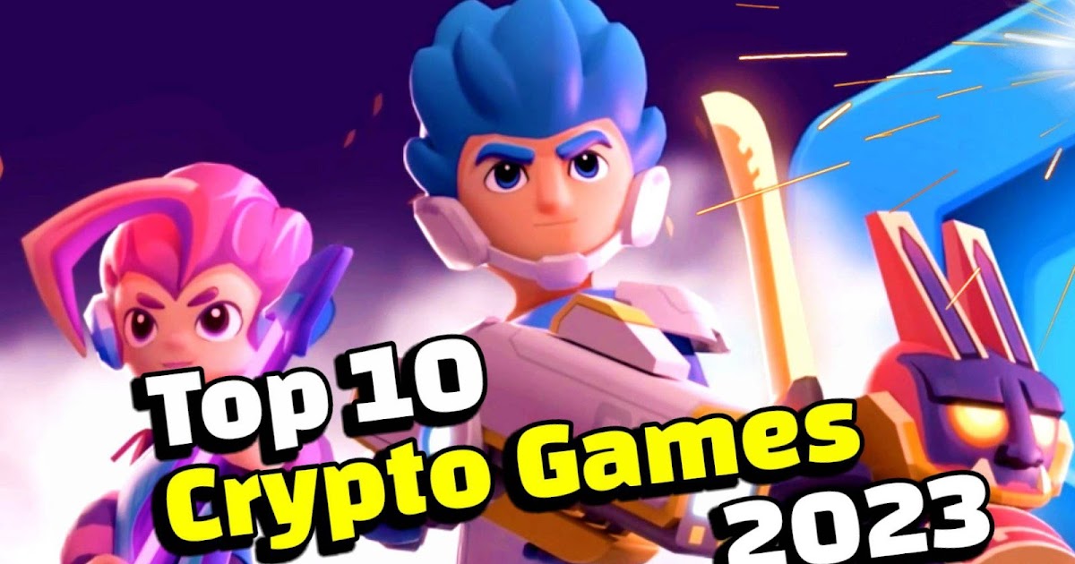10 Best Crypto Games to Play In 2023